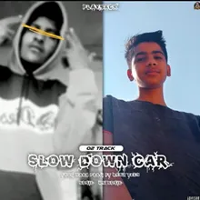 Slow Down Car (feat.Remy Tech)